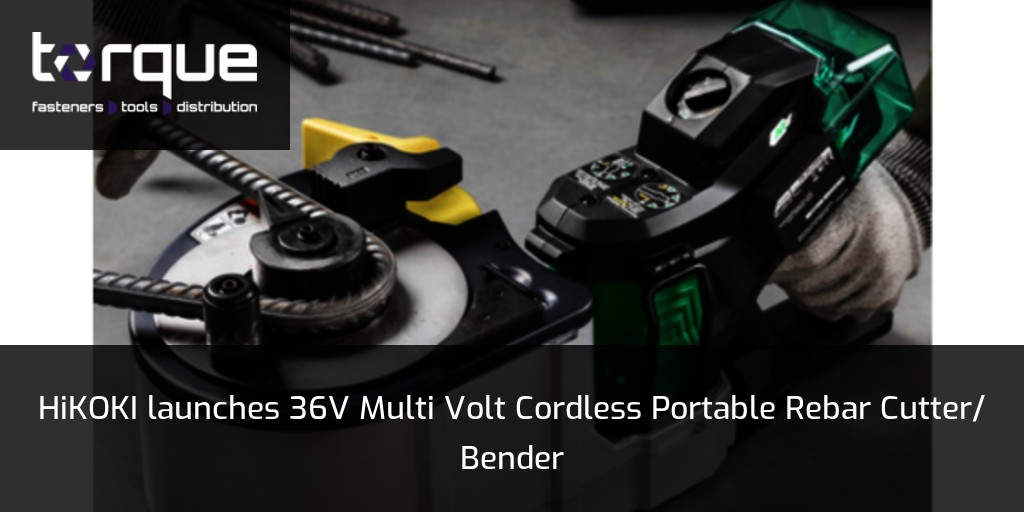 HiKOKI launches 36V Multi Volt Cordless Portable Rebar Cutter/ Bender