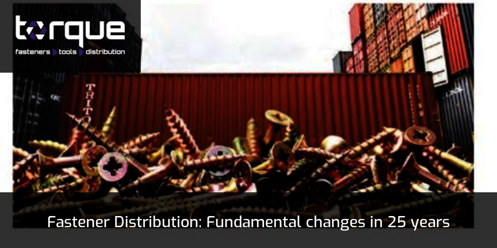 Fastener Distribution Fundamental changes in 25 years