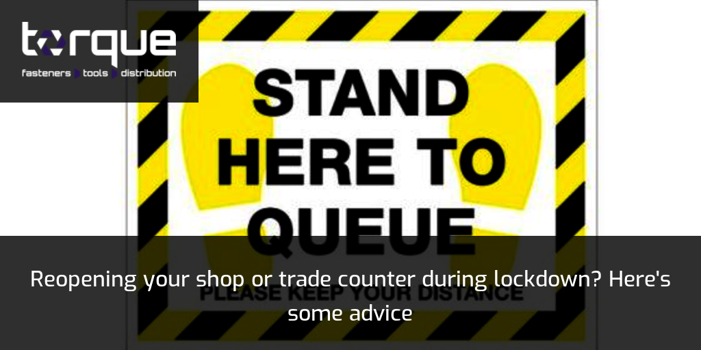 Reopening your shop or trade counter during lockdown? Here's some advice