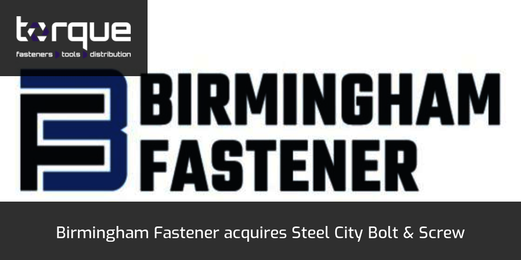 Birmingham Fastener acquires Steel City Bolt & Screw