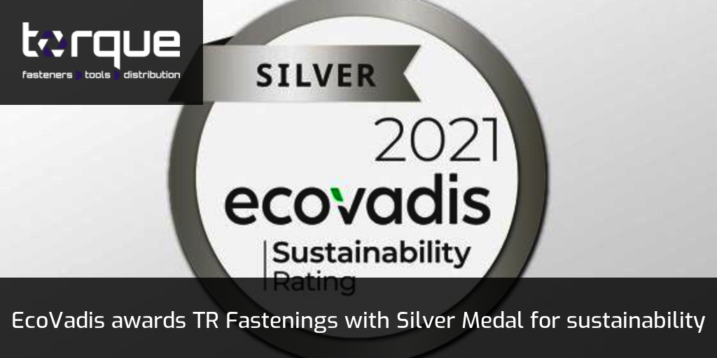 EcoVadis Awards TR Fastenings With Silver Medal For Sustainability