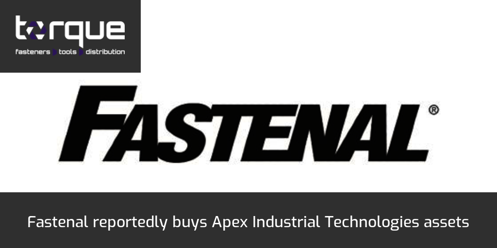 Fastenal reportedly buys Apex Industrial Technologies assets