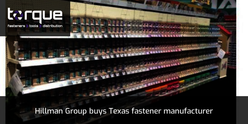 Hillman Group buys Texas fastener manufacturer