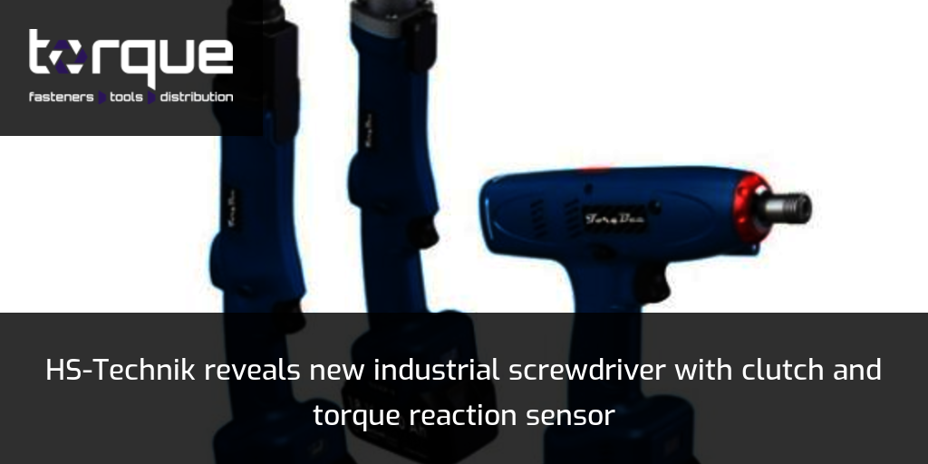 HSTechnik reveals new industrial screwdriver with clutch and torque reaction sensor