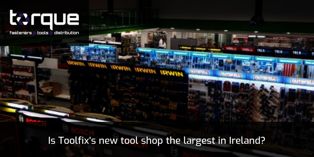 Is Toolfix's new tool shop the largest in Ireland?