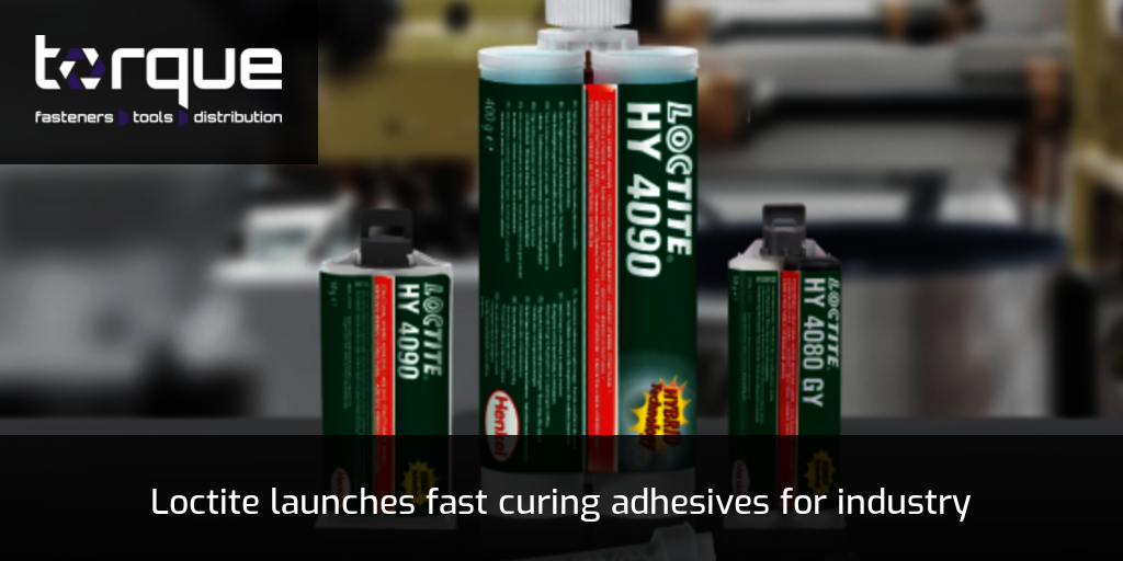 Loctite launches fast curing adhesives for industry