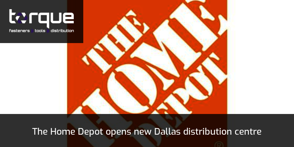 The Home Depot opens new Dallas distribution centre