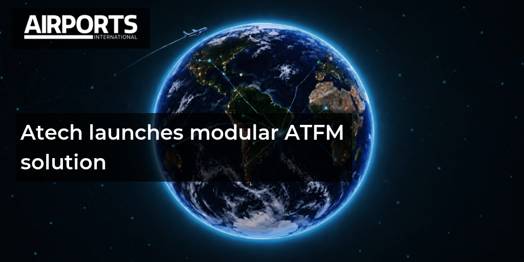 Atech launches modular ATFM solution