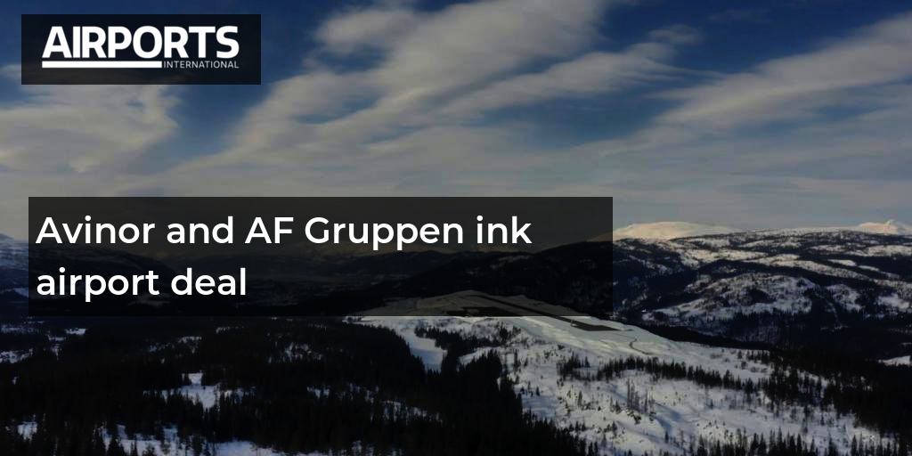 Avinor and AF Gruppen ink airport deal