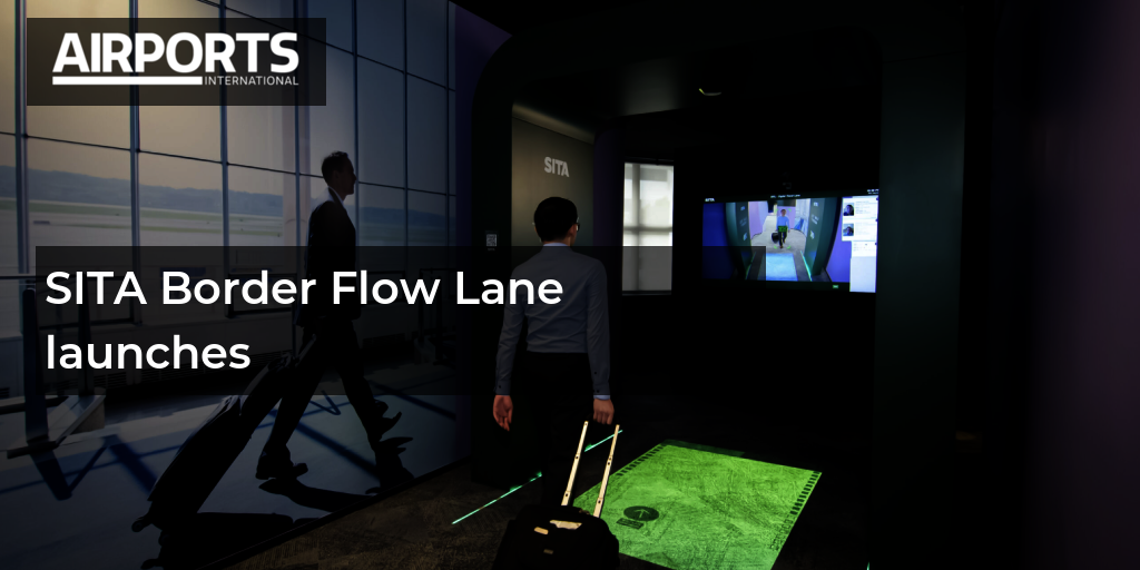 SITA Border Flow Lane launches