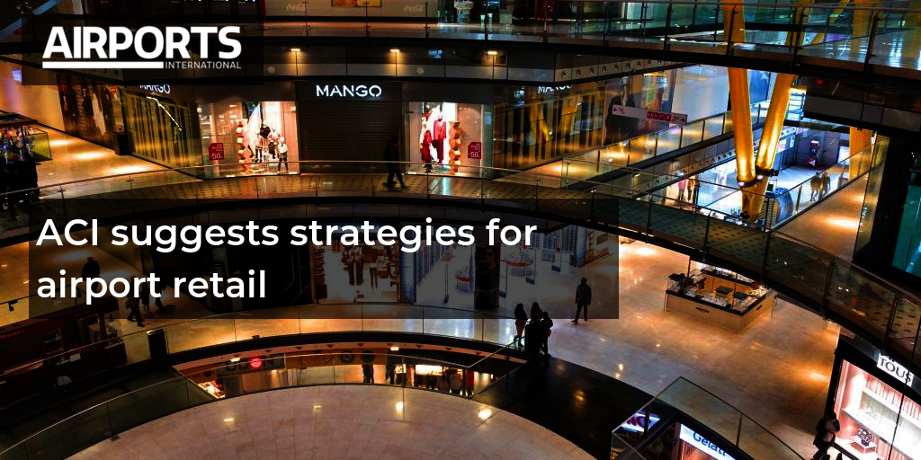 ACI suggests strategies for airport retail