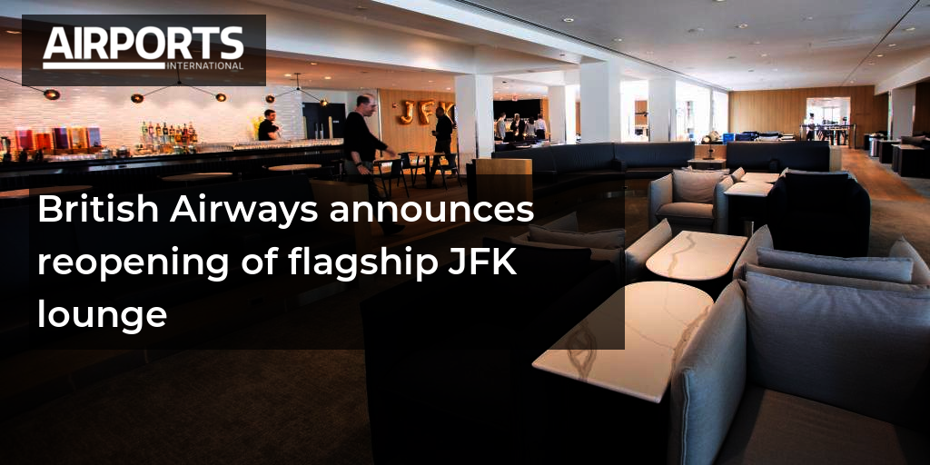 British Airways announces reopening of flagship JFK lounge
