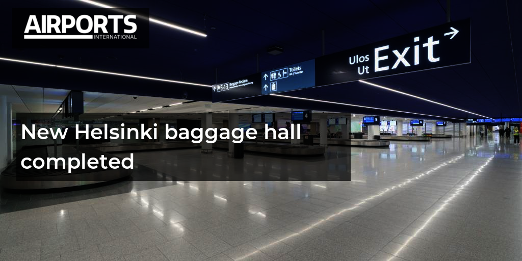 New Helsinki baggage hall completed
