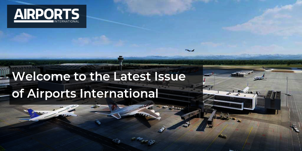 Welcome To The Latest Issue Of Airports International Airports International