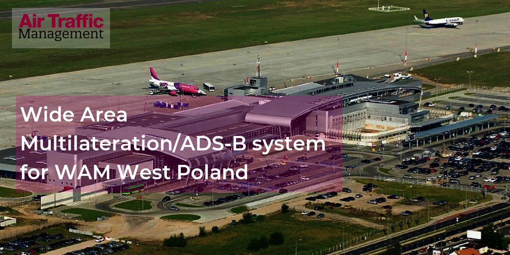 WAM System Multilateracji Wielkopowierzchniowej/ADS-B dla Polski Zachodniej