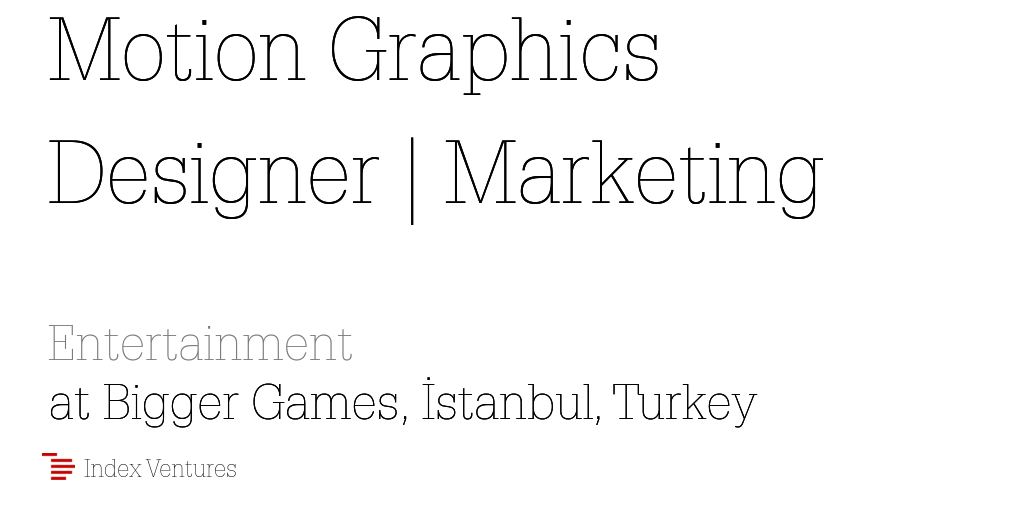 Bigger Games: Motion Graphics Designer...