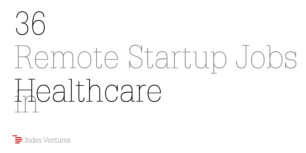 21 Remote Healthcare Remote Startup Jobs