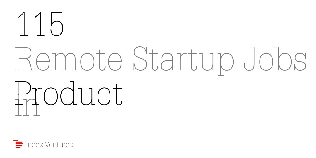 71 Remote Product Remote Startup Jobs