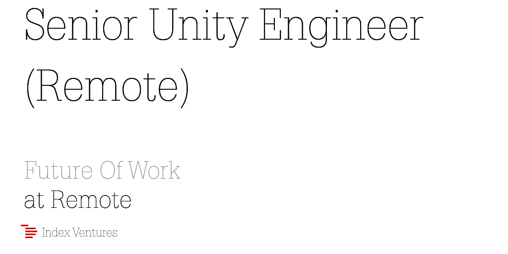 Remote: Senior Unity Engineer (Remote)