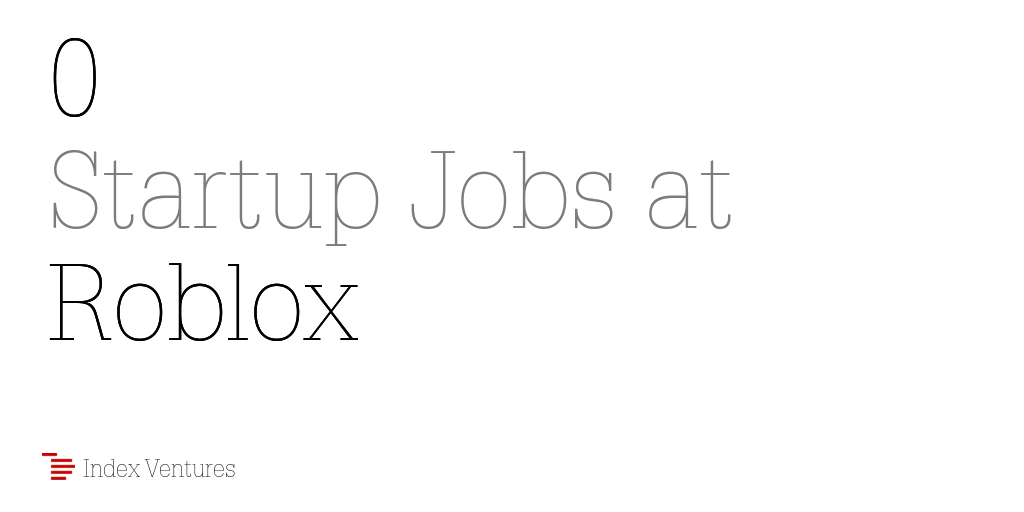 171 Startup Jobs At Roblox - roblox database