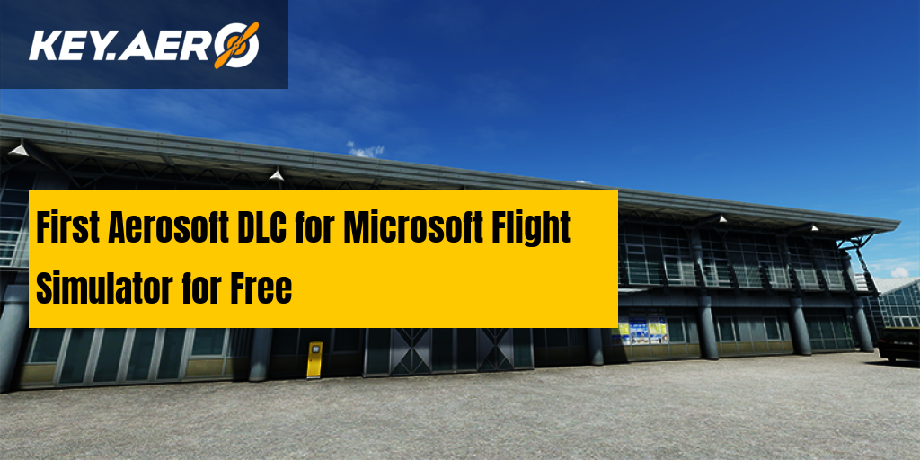 Aerosoft DLC for Microsoft Flight Simulator for Free