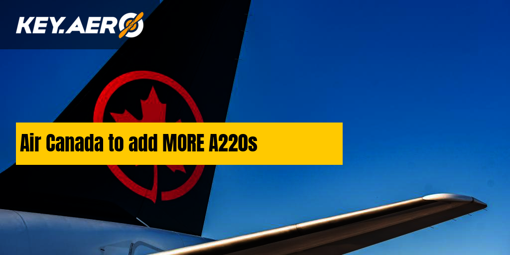 Air Canada to add MORE A220s