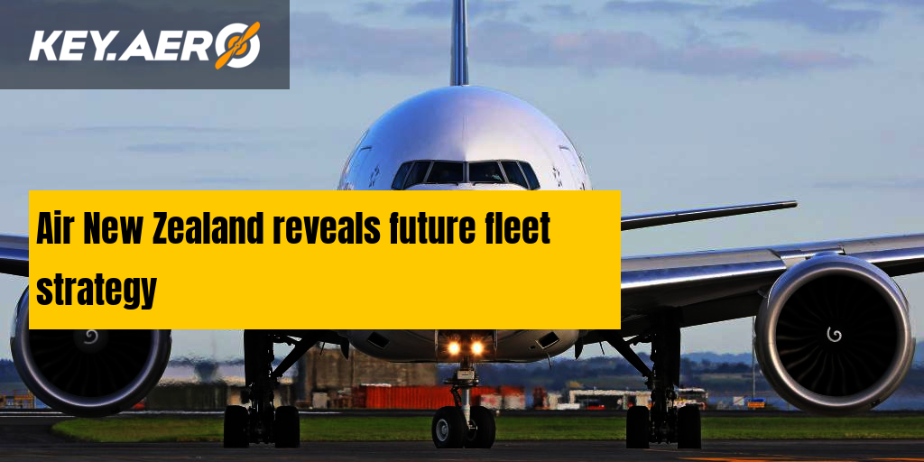 Air New Zealand reveals future fleet strategy