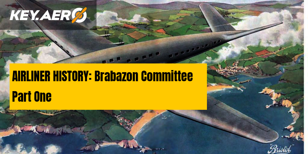 AIRLINER HISTORY Brabazon Committee Part One
