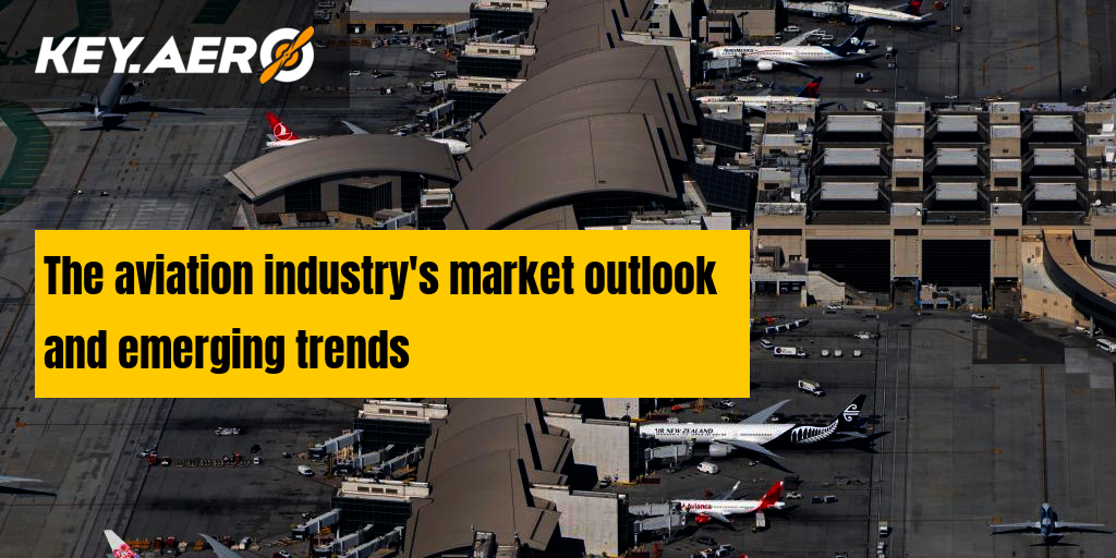 The Aviation Industry's Market Outlook And Emerging Trends