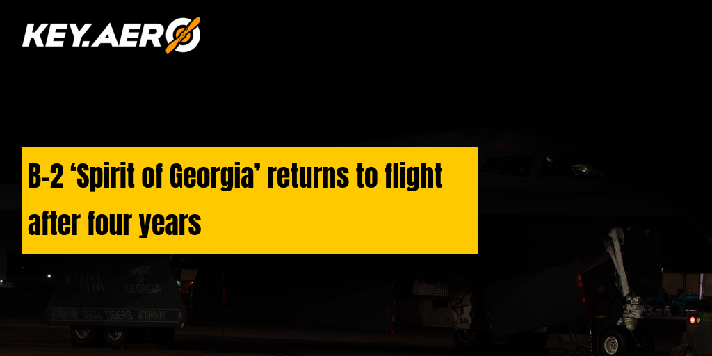 B-2 ‘Spirit of Georgia’ returns to flight after four years