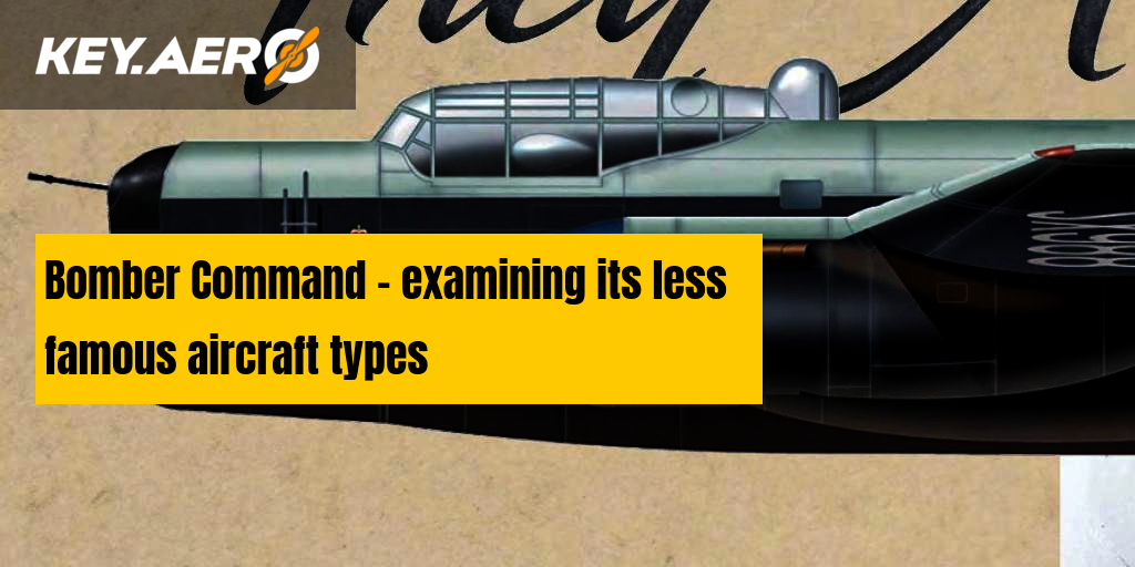 Bomber Command - examining its less famous aircraft types