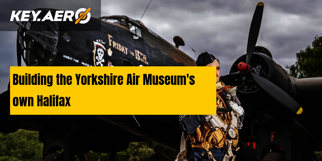 Building the Yorkshire Air Museum's own Halifax