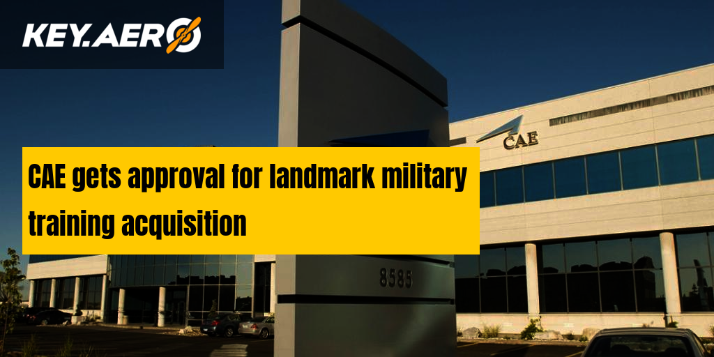 CAE gets approval for landmark acquisition