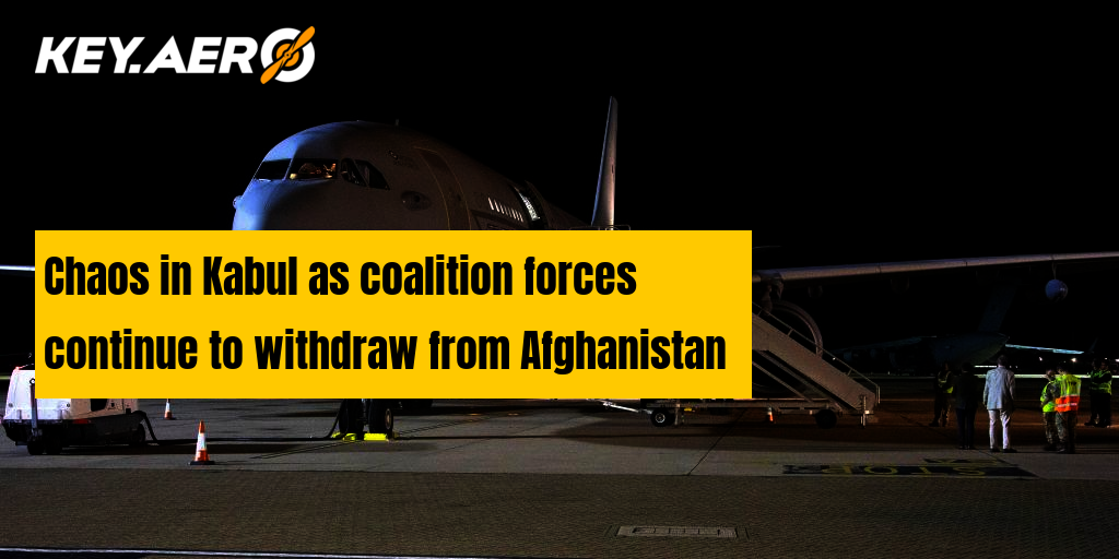 Chaos in Kabul as coalition forces continue to withdraw ...