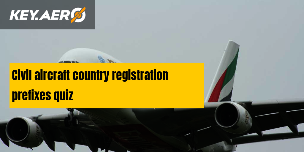 Civil aircraft country registration prefixes quiz