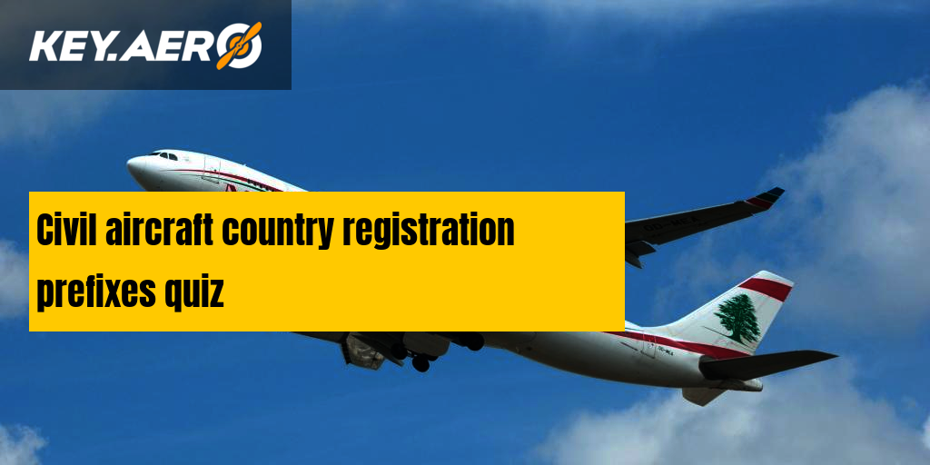 Civil aircraft country registration prefixes quiz