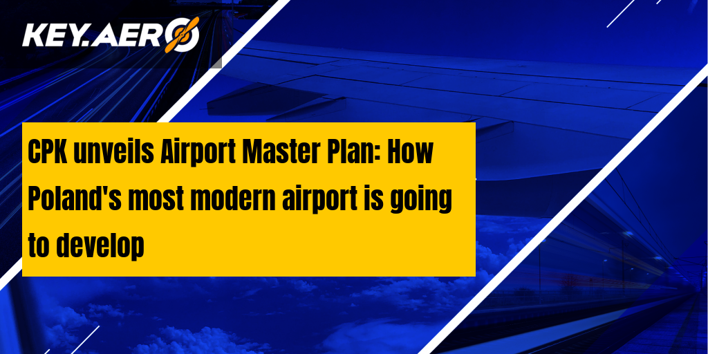 CPK unveils Airport Master Plan: How Poland's most modern airport is ...