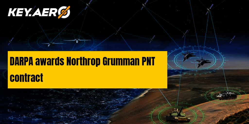 DARPA awards Northrop Grumman PNT contract