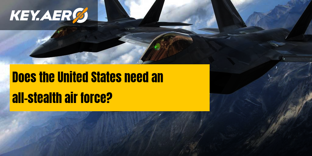 does-the-united-states-need-an-all-stealth-air-force