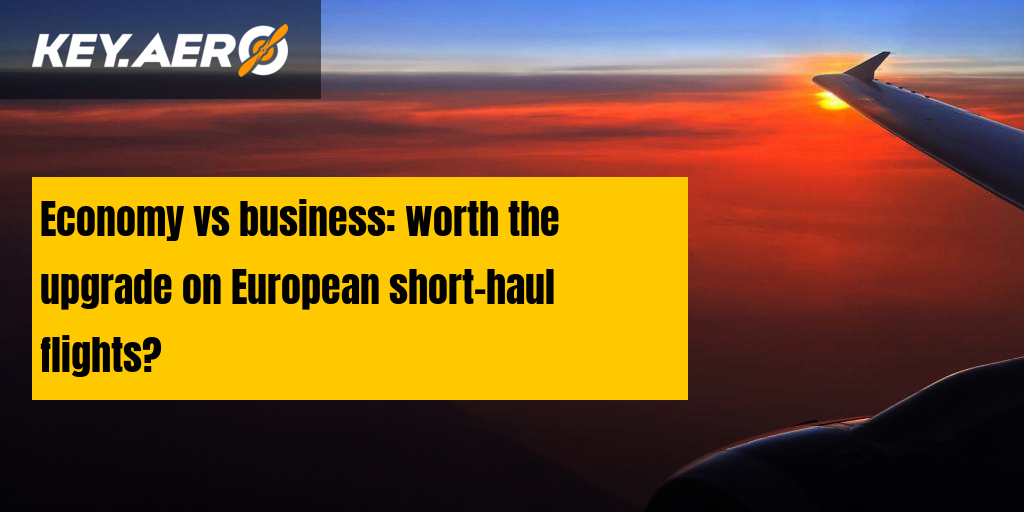 economy-vs-business-worth-the-upgrade-on-european-short-haul-flights