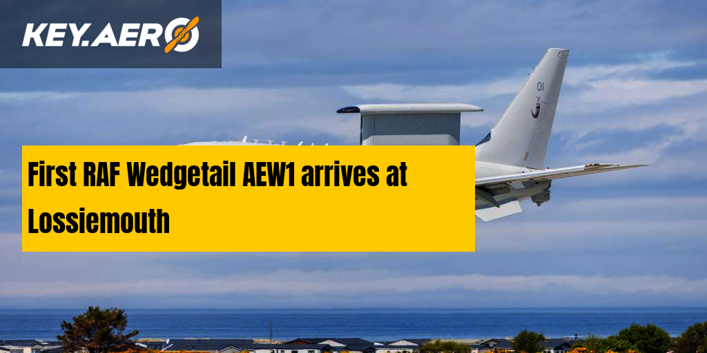 First RAF Wedgetail AEW1 arrives at Lossiemouth