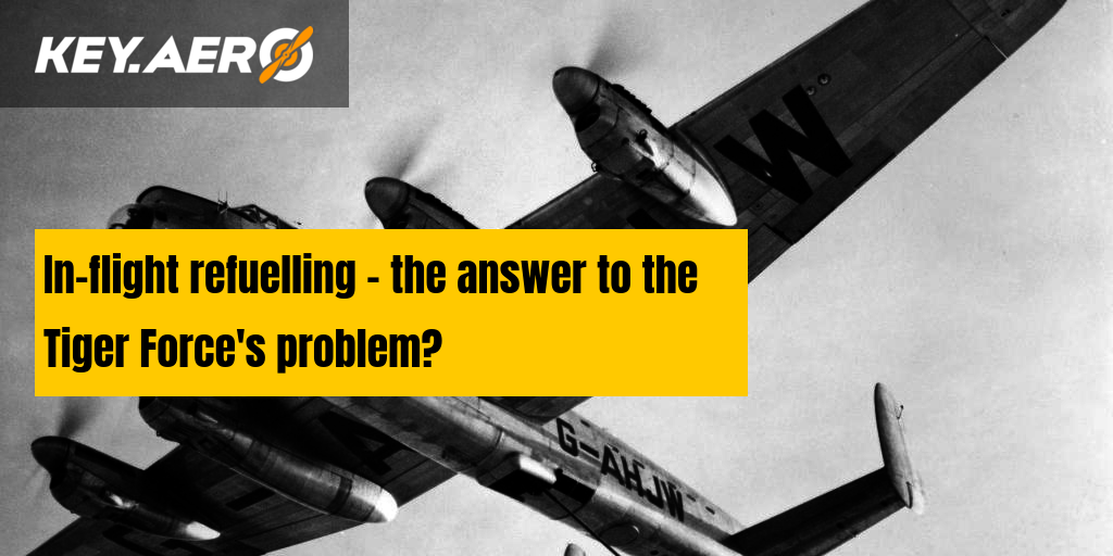 In-flight refuelling - the answer to the Tiger Force's problem?