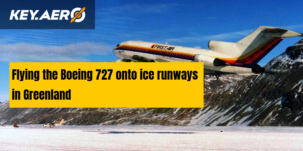 Flying the Boeing 727 onto ice runways in Greenland