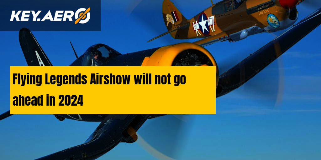 Flying Legends Airshow will not go ahead in 2024