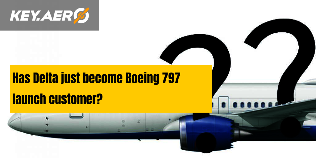 Has Delta just become Boeing 797 launch customer?