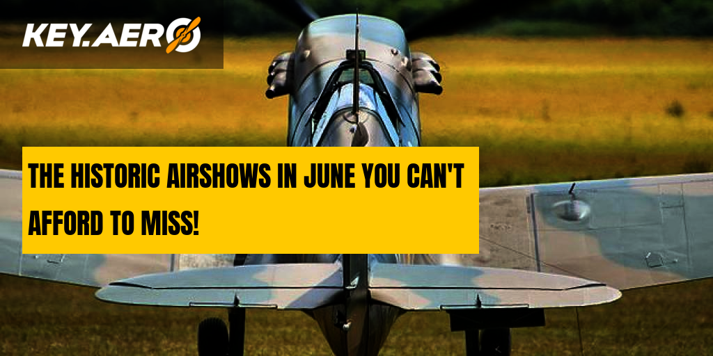 HISTORIC AIRSHOWS IN JUNE