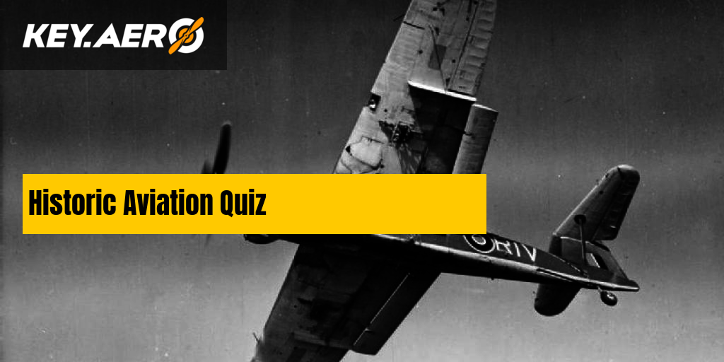Will You Achieve Top Marks In Our Historic Aviation Quiz?