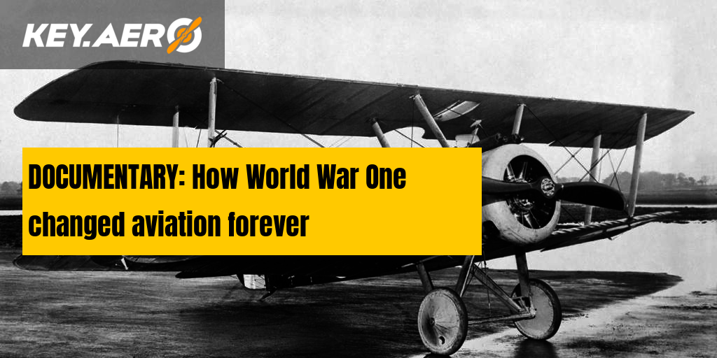 How World War One Changed Aviation Forever