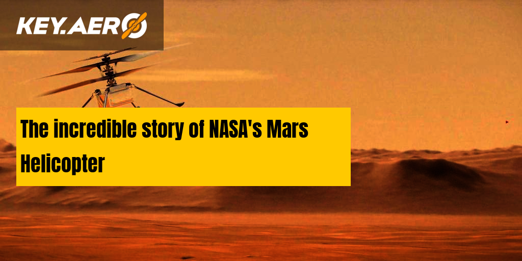 The Incredible Story Of NASA's Mars Helicopter