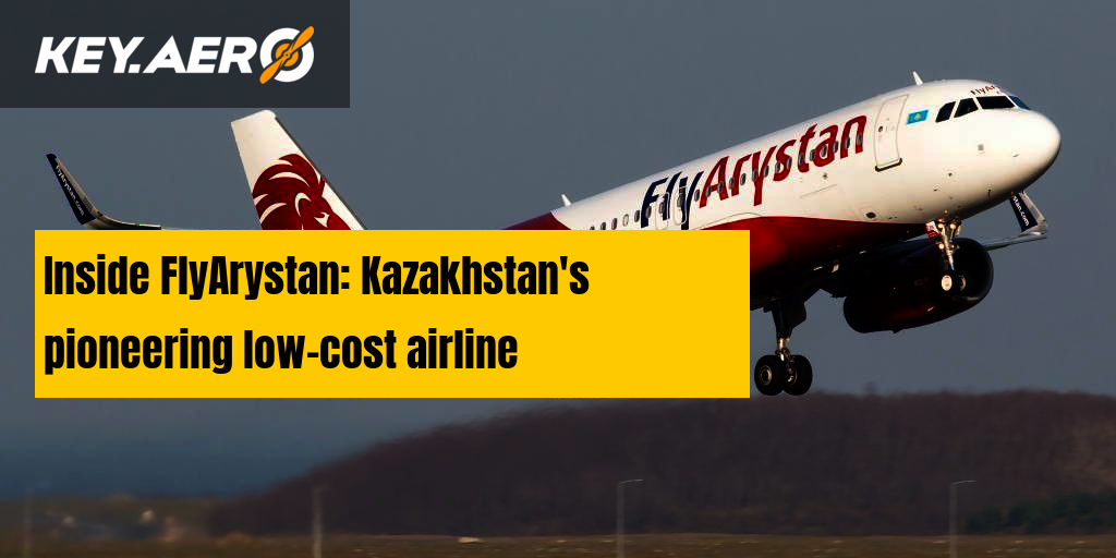 Inside FlyArystan Kazakhstan's pioneering lowcost airline